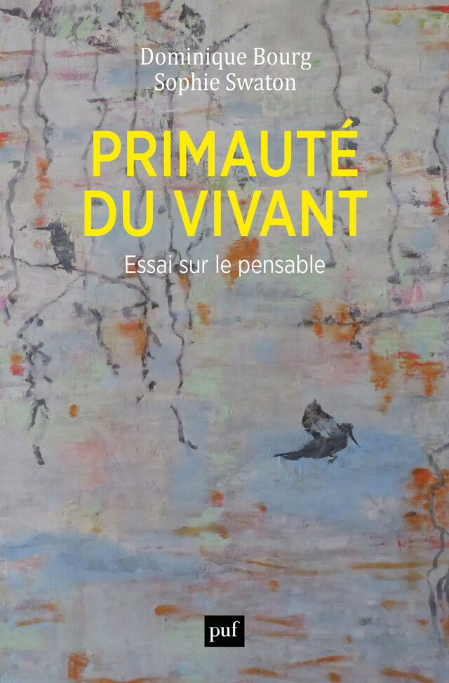 Primauté du vivant - Dominique Bourg, Sophie Swaton - Presses Universitaires de France