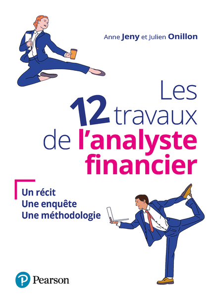 Les 12 travaux de l'analyste financier - Anne Jeny, Julien Onillon - Pearson