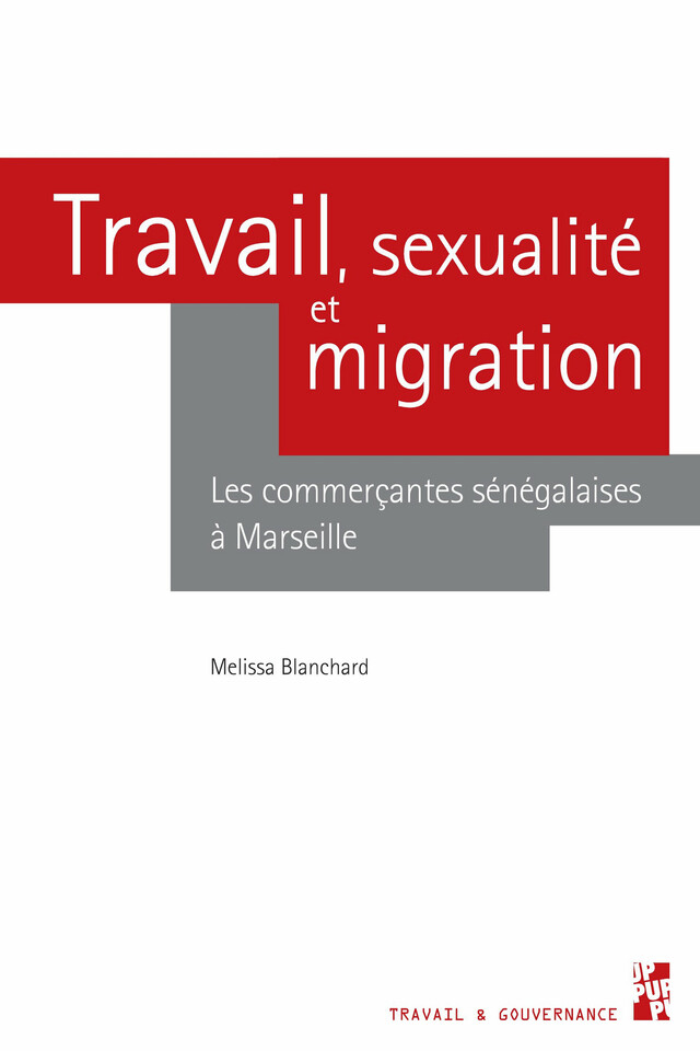 Travail, sexualité et migration - Mélissa Blanchard - Presses universitaires de Provence