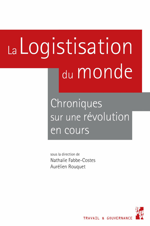 La logistisation du monde -  - Presses universitaires de Provence