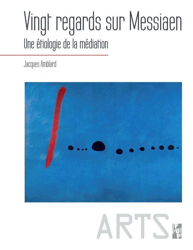 Vingt regards sur Messiaen - Jacques Amblard - Presses universitaires de Provence
