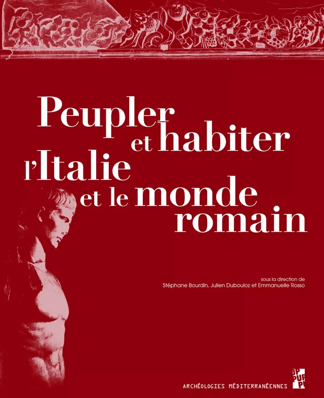 Peupler et habiter l’Italie et le monde romain -  - Presses universitaires de Provence