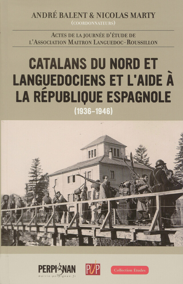 Catalans du Nord et Languedociens et l’aide à la République espagnole -  - Presses universitaires de Perpignan