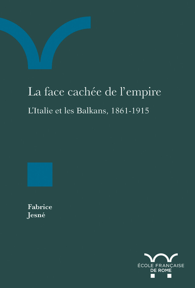La face cachée de l'empire - Fabrice Jesné - Publications de l’École française de Rome