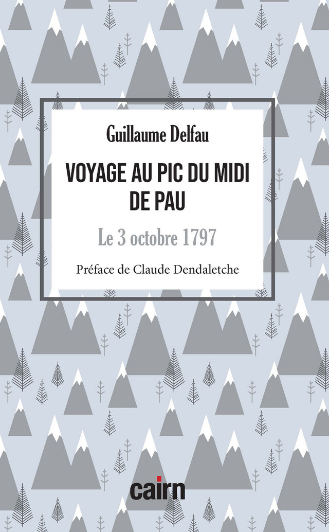 Voyage au Pic du midi de Pau - Guillaume Delfau - Cairn