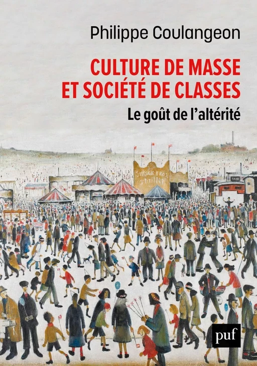 Culture de masse et société de classes - Philippe Coulangeon - Humensis