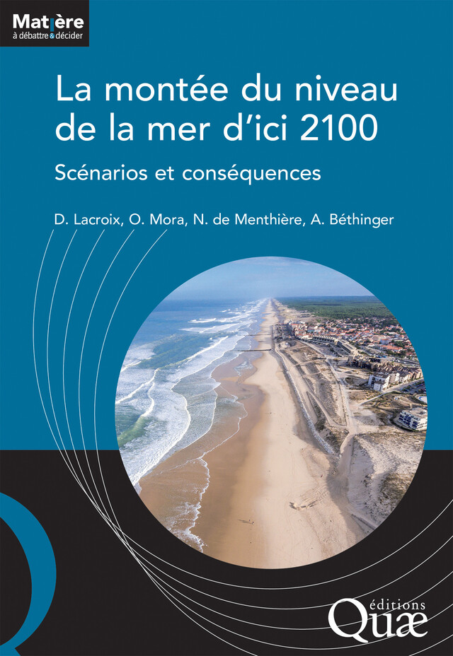 La montée du niveau de la mer d'ici 2100 - Denis Lacroix, Olivier Mora, Nicolas de Menthière, Audrey Béthinger - Quæ