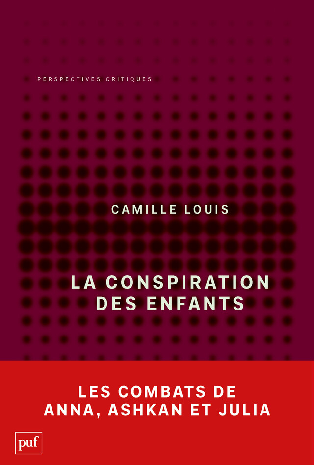 La conspiration des enfants - Camille Louis - Presses Universitaires de France