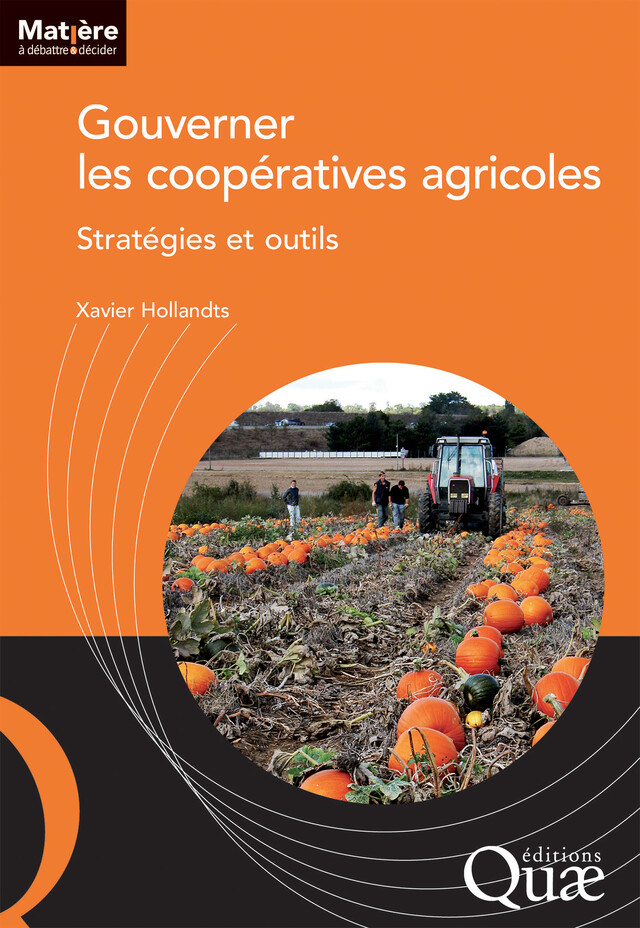 Gouverner les coopératives agricoles - Xavier Hollandts - Quæ