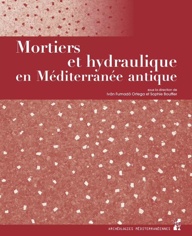 Mortiers et hydraulique en Méditerranée antique -  - Presses universitaires de Provence
