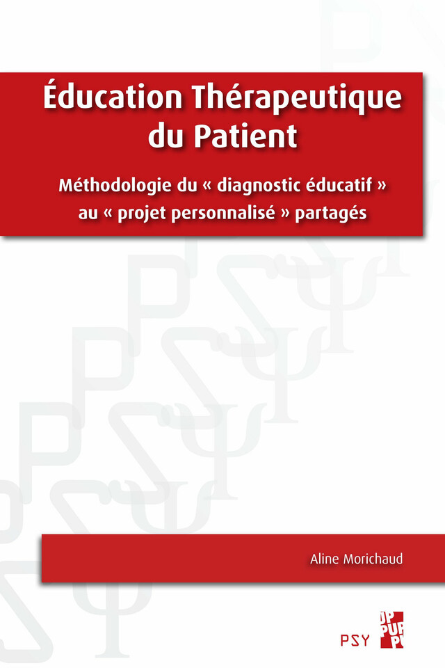 L’éducation thérapeutique du patient - Aline Morichaud - Presses universitaires de Provence