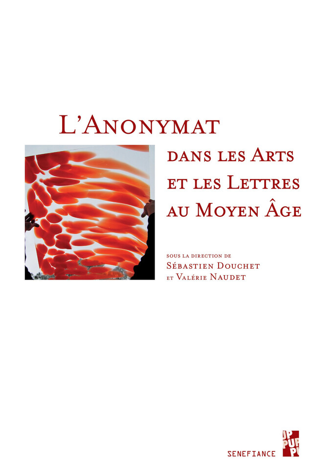 L’Anonymat dans les arts et les lettres au Moyen Âge -  - Presses universitaires de Provence