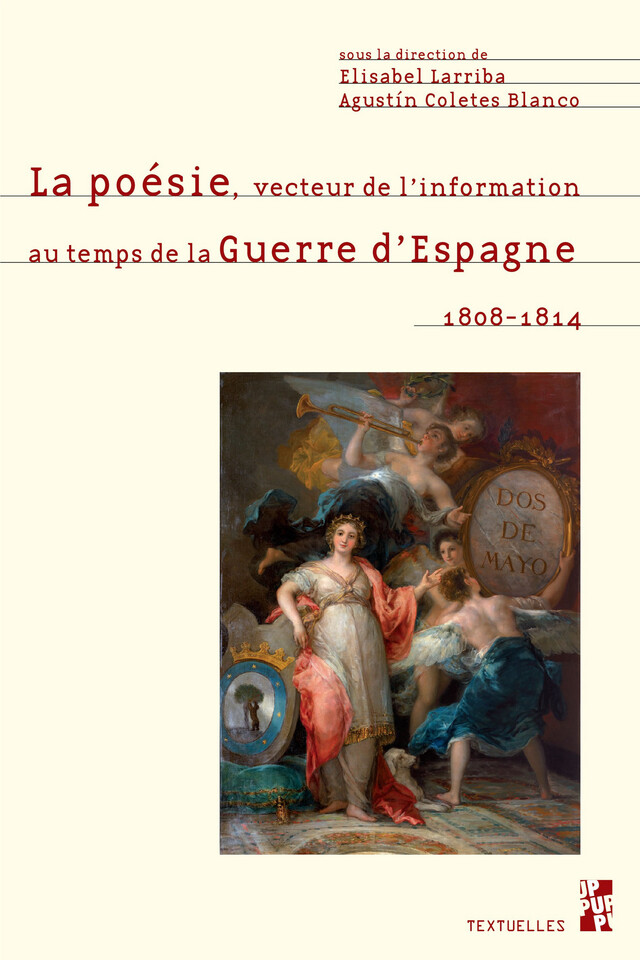 La poésie, vecteur de l’information au temps de la Guerre d’Espagne. 1808-1814 -  - Presses universitaires de Provence