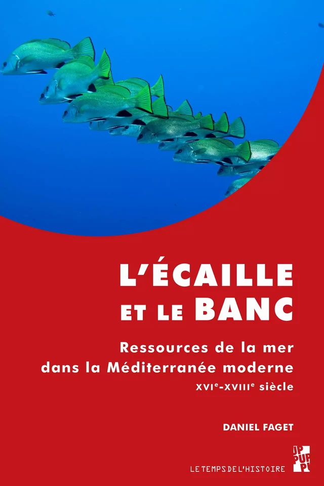 L’écaille et le banc - Daniel Faget - Presses universitaires de Provence