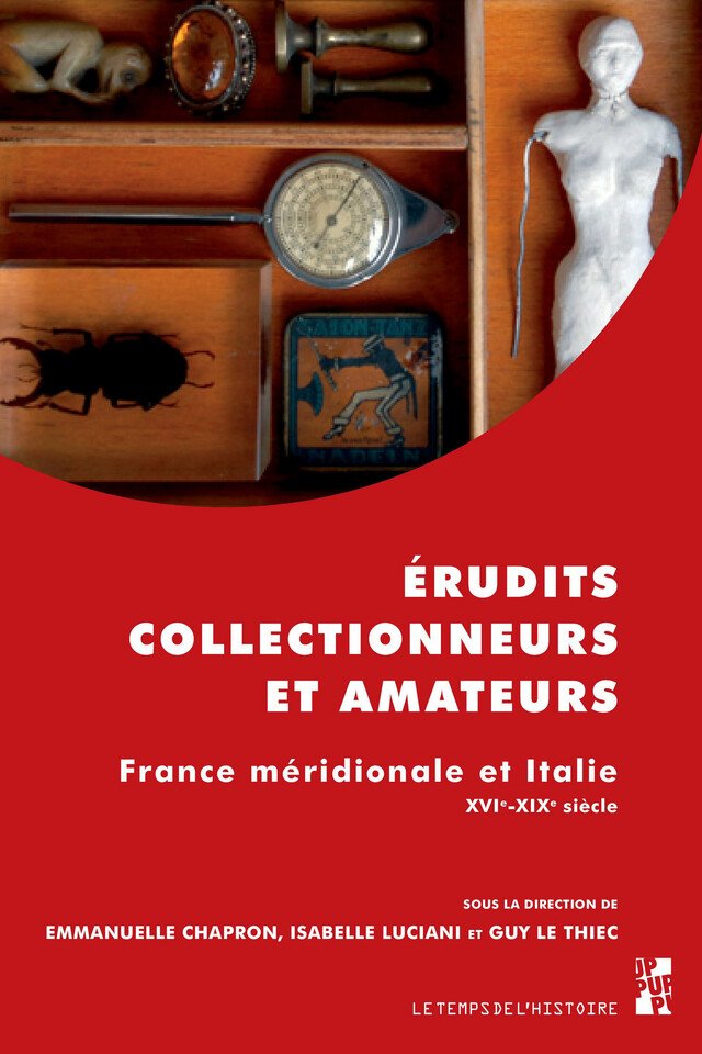 Érudits, collectionneurs et amateurs -  - Presses universitaires de Provence