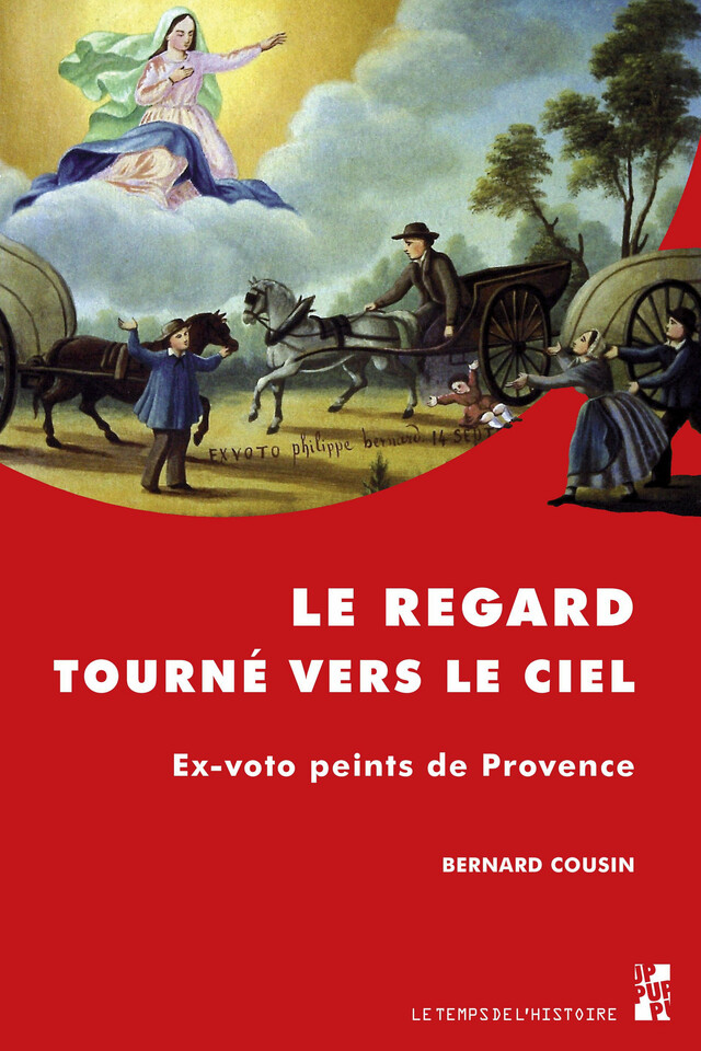Le regard tourné vers le Ciel - Bernard Cousin - Presses universitaires de Provence