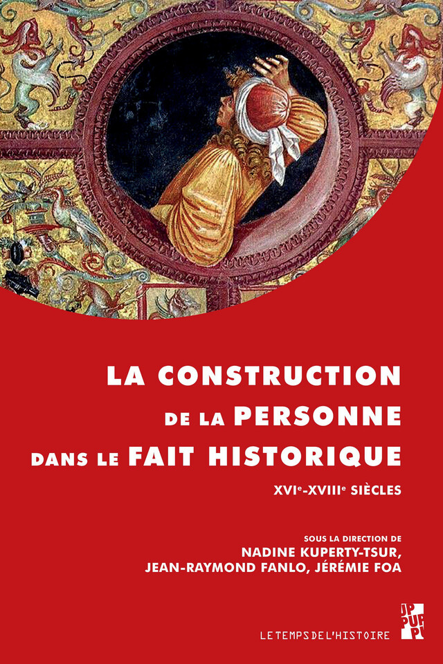 La construction de la personne dans le fait historique -  - Presses universitaires de Provence