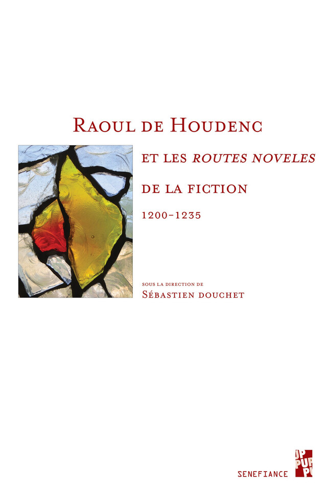 Raoul de Houdenc et les routes noveles de la fiction -  - Presses universitaires de Provence