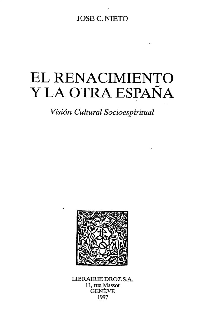 El Renacimiento y la otra España : Visión Cultural Socioespiritual - José C. Nieto - Librairie Droz