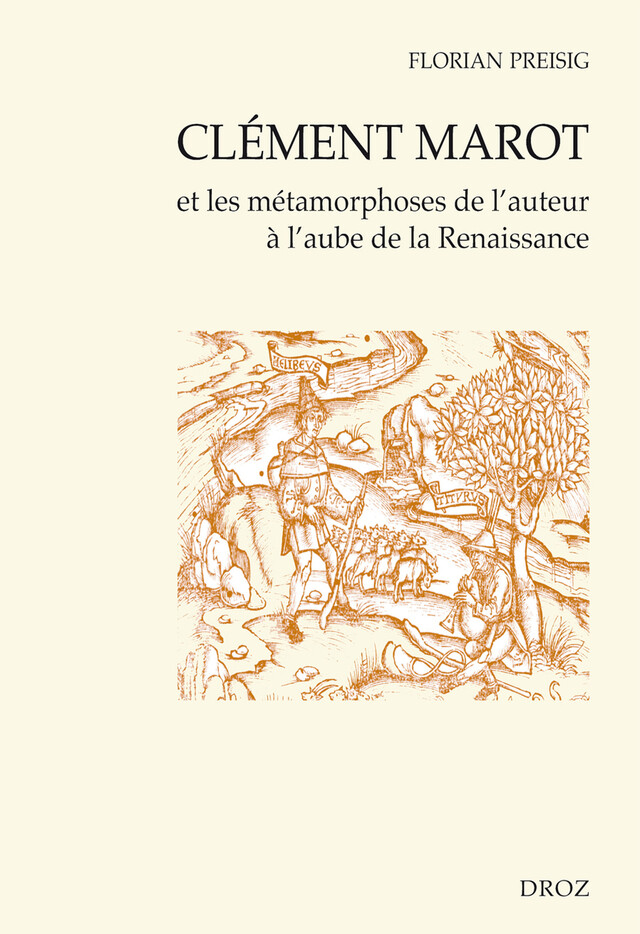 Clément Marot et les métamorphoses de l'auteur à l'aube de la Renaissance - Florian Preisig - Librairie Droz