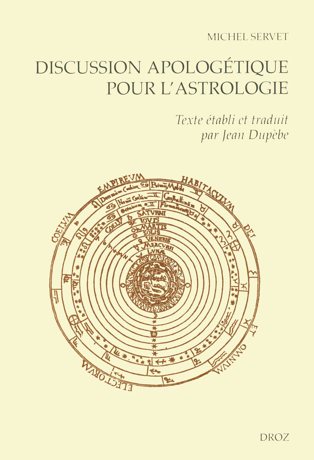 Discussion apologétique pour l'astrologie contre un certain médecin - Michel Servet - Librairie Droz