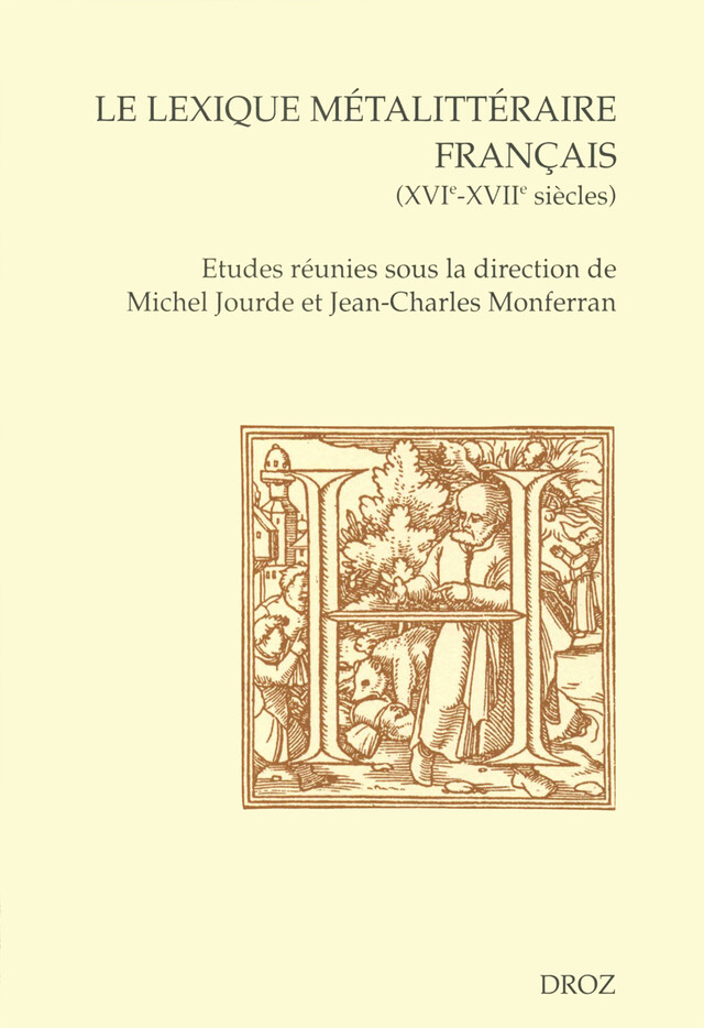 Le Lexique métalittéraire français (XVIe-XVIIe siècles) -  - Librairie Droz