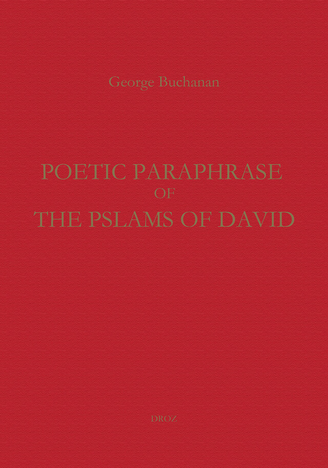 Poetic Paraphrase of the Psalms of David - Georges Buchanan - Librairie Droz