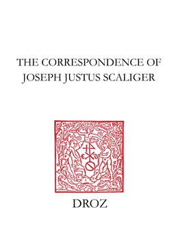 The Correspondence of Joseph Justus Scaliger