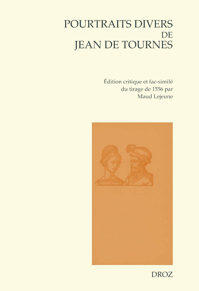 Les Pourtraits divers de Jean de Tournes (1556-1557) -  - Librairie Droz