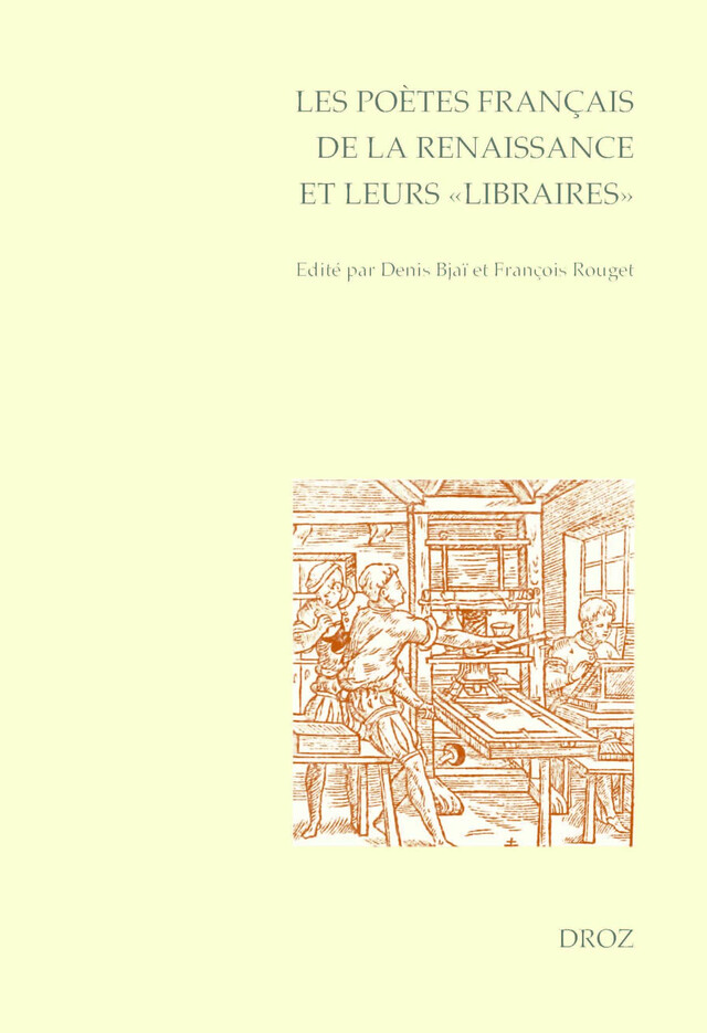 Les Poètes français de la Renaissance et leurs "libraires" -  - Librairie Droz