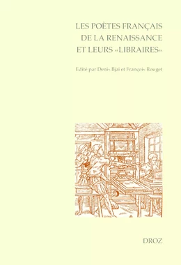 Les Poètes français de la Renaissance et leurs "libraires"
