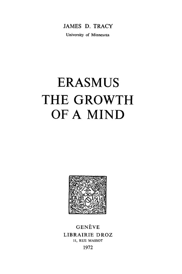 Erasmus, the Growth of a Mind - James D. Tracy - Librairie Droz