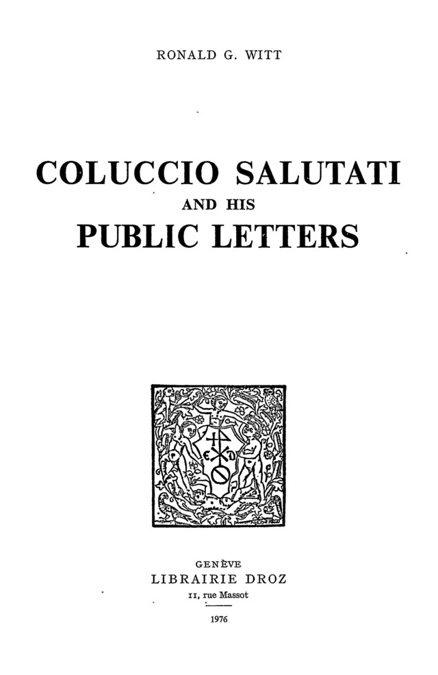 Coluccio Salutati and his Public Letters - Ronald G. Witt - Librairie Droz