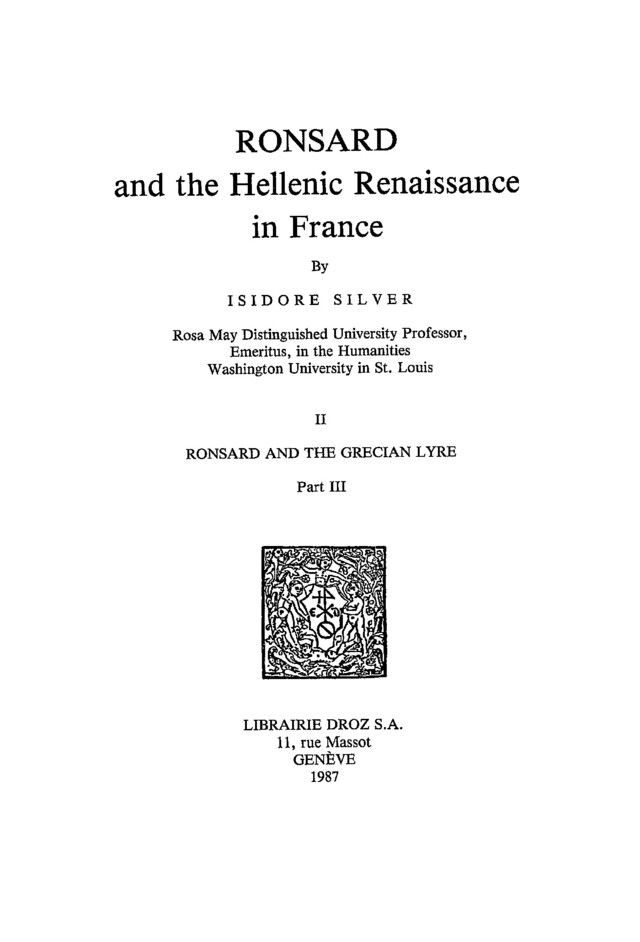 Ronsard and the Hellenic Renaissance in France - Isidore Silver - Librairie Droz