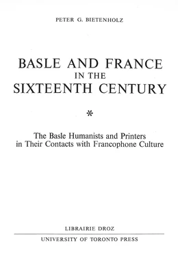 Basle and France in the Sixteenth Century : The Basle Humanists and Printers in Their Contacts with Francophone Culture