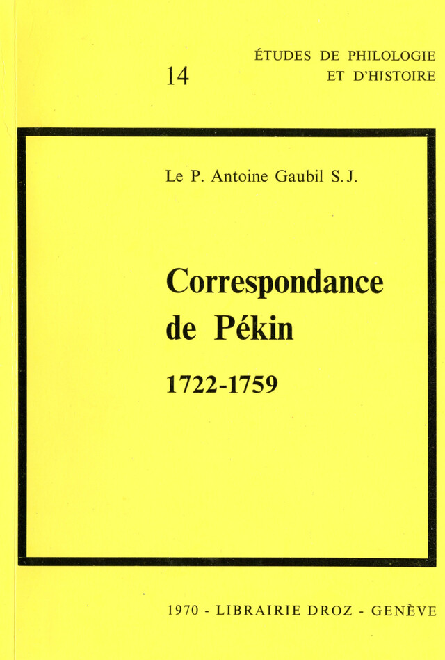 Correspondance de Pékin : 1722-1759 / Préface par Paul Demiéville - Antoine S. J. Gaubil, Joseph Dehergne - Librairie Droz