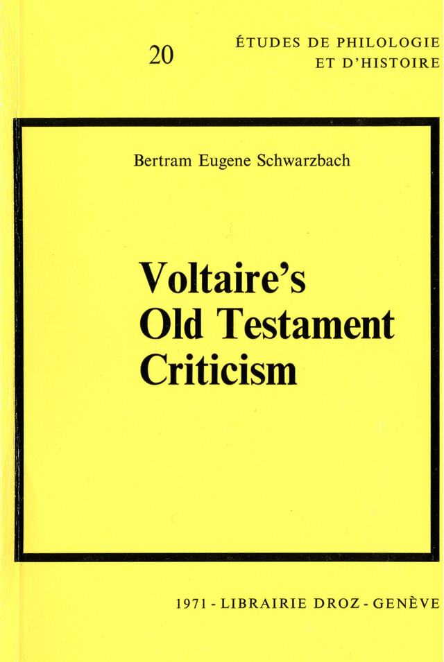 Voltaire's Old Testament Criticism - Bertram Eugene Schwarzbach - Librairie Droz