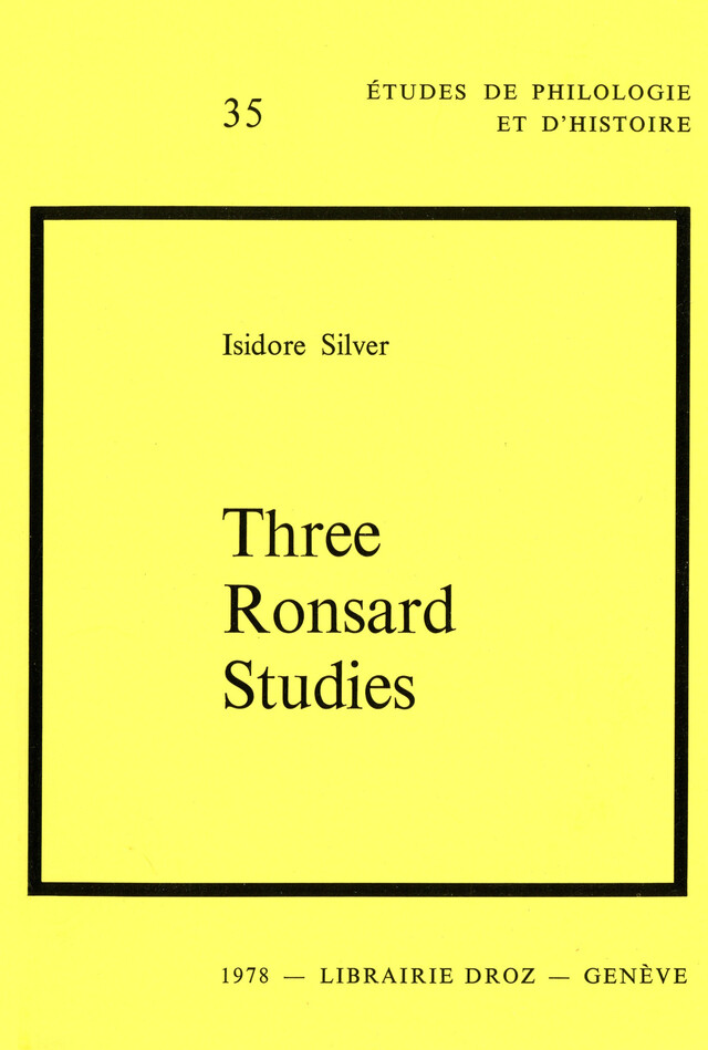 Three Ronsard Studies - Isidore Silver - Librairie Droz