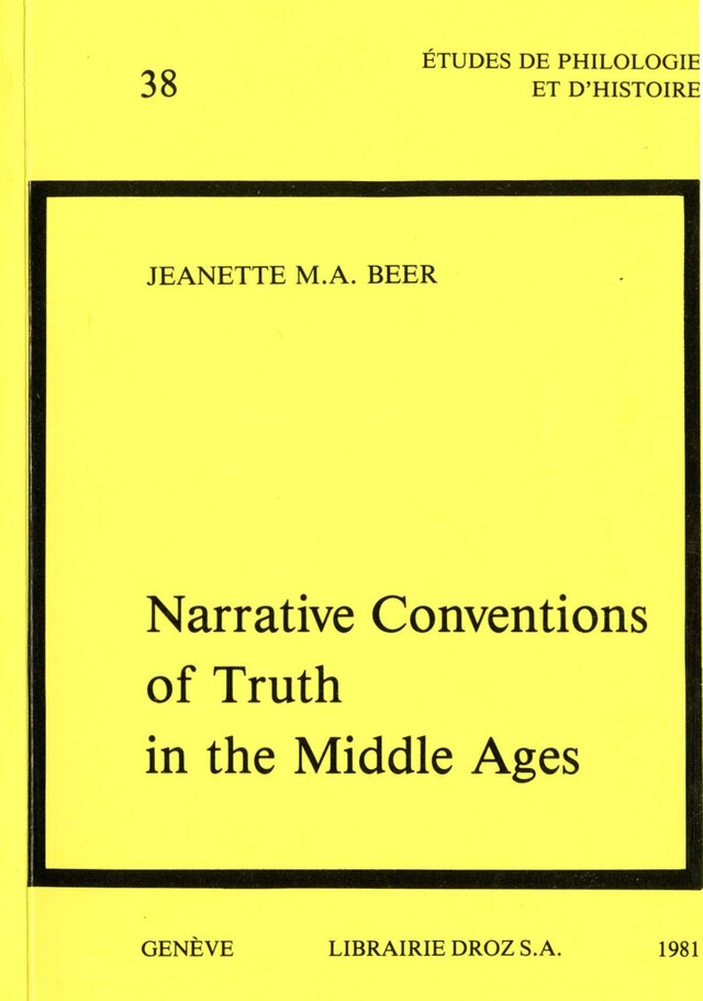 Narrative Conventions of Truth in the Middle Ages - Jeanette M. A. Beer - Librairie Droz