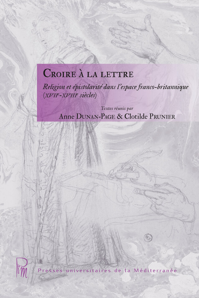 Croire à la lettre - Anne Dunan-Page, Clotilde Prunier - Presses universitaires de la Méditerranée