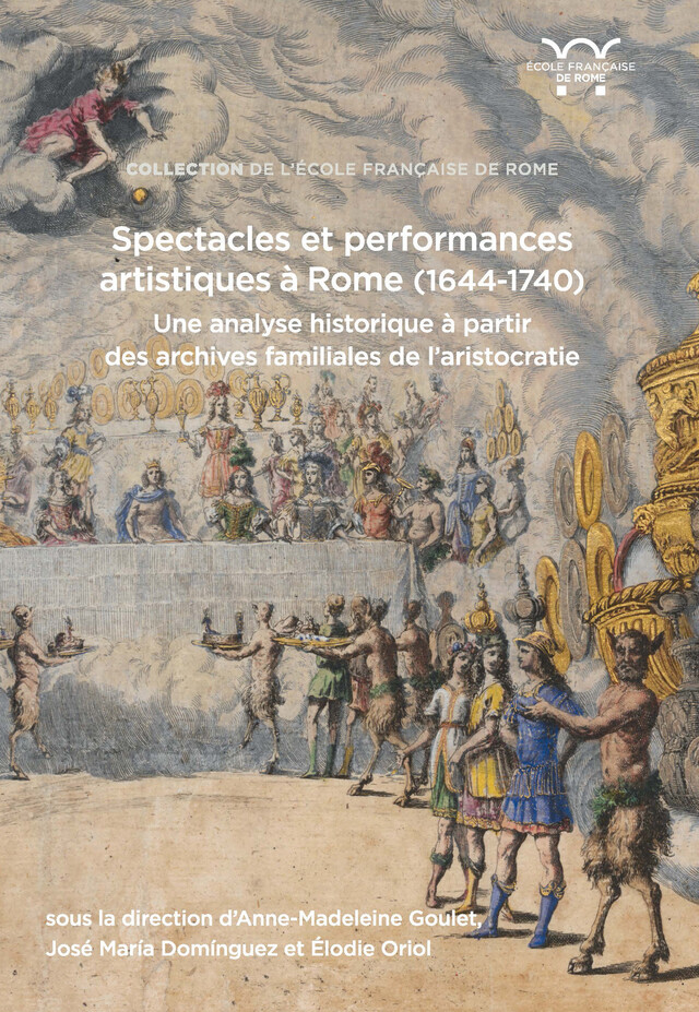 Spectacles et performances artistiques à Rome (1644-1740) -  - Publications de l’École française de Rome