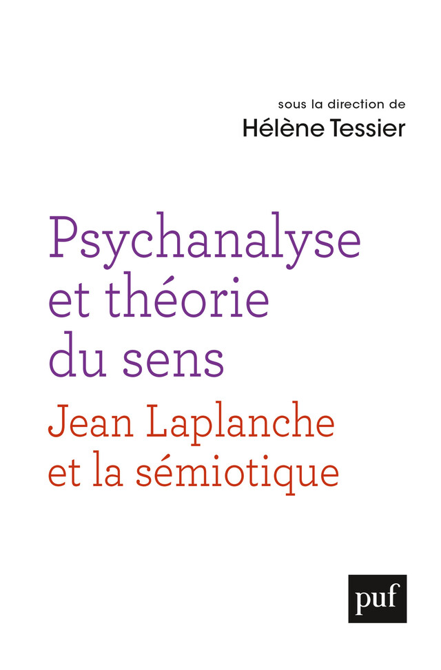 Psychanalyse et théorie du sens - Hélène Tessier - Presses Universitaires de France