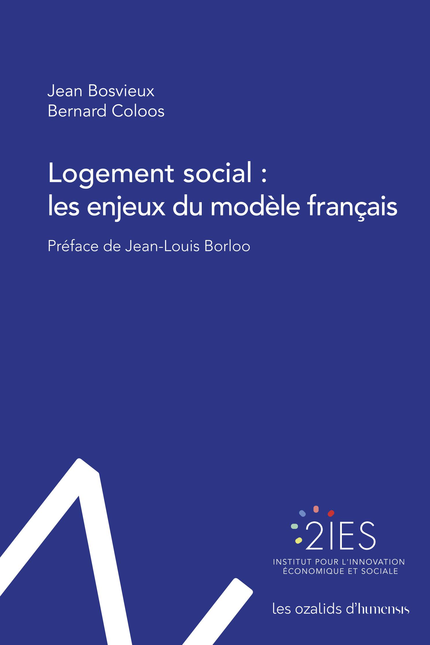 Logement social : Les enjeux du modèle français - Jean Bosvieux, Bernard Coloos - Presses Universitaires de France