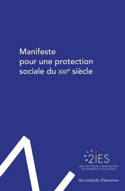 Manifeste pour une protection sociale du XXIe siècle -  2ies - Presses Universitaires de France
