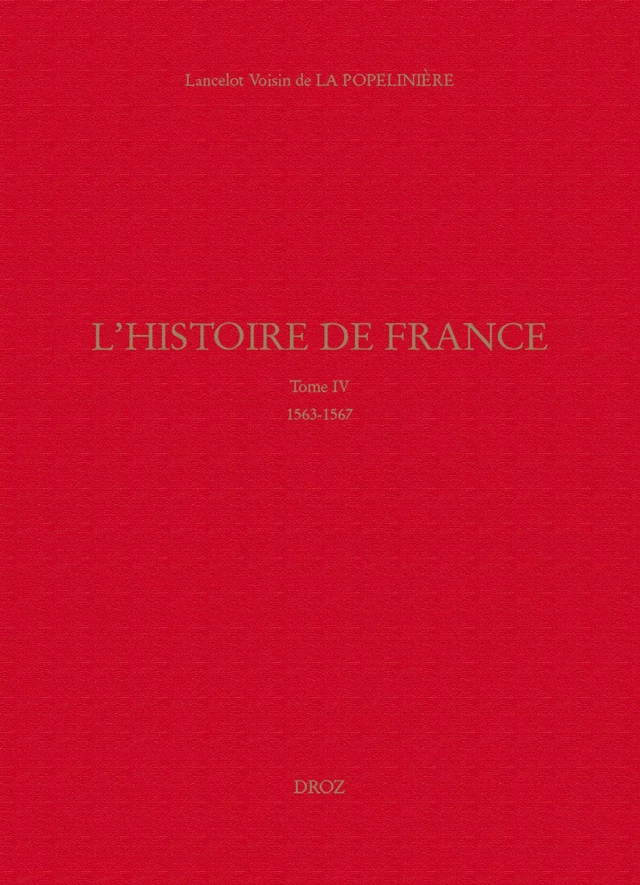 L'Histoire de France - Lancelot Voisin de la Popelinière, Odette Turias, Denise Turrel - Librairie Droz