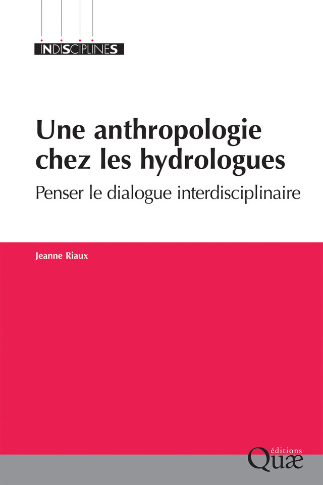Une anthropologie chez les hydrologues - Jeanne Riaux - Quæ