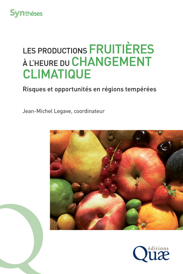 Les productions fruitières à l’heure du changement climatique - Jean-Michel Legave - Quæ