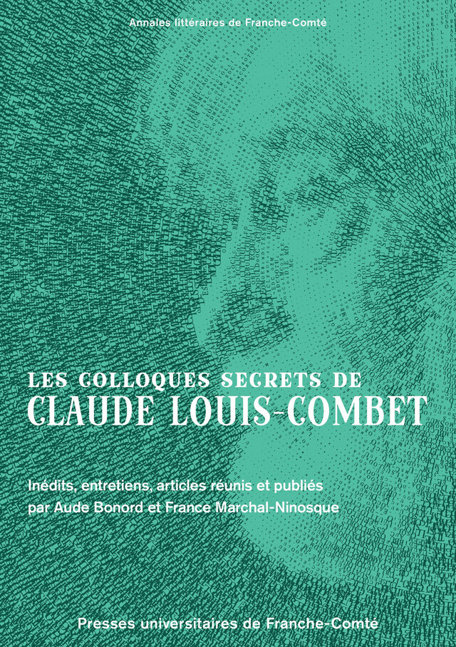 Les colloques secrets de Claude Louis-Combet -  - Presses universitaires de Franche-Comté