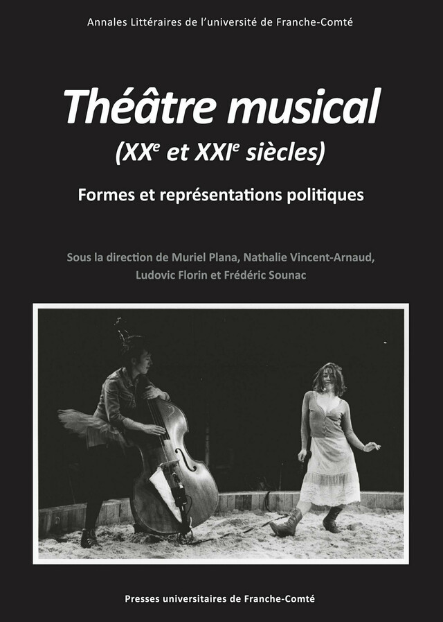 Théâtre musical (XXe et XXIe siècles) -  - Presses universitaires de Franche-Comté