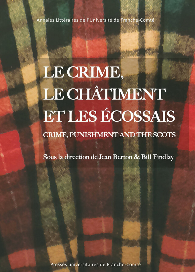 Le crime, le châtiment et les écossais -  - Presses universitaires de Franche-Comté